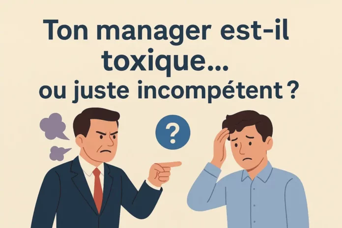 un manager en colère pointe du doigt un salarié stressé, avec la question “Ton manager est-il toxique ou juste incompétent ?